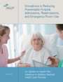 Innovations in Reducing Preventable Hospital Admissions, Readmissions, and Emergency Room Use (Report)