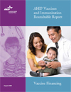 AHIP Vaccines and Immunization Roundtable Report: Vaccine Financing